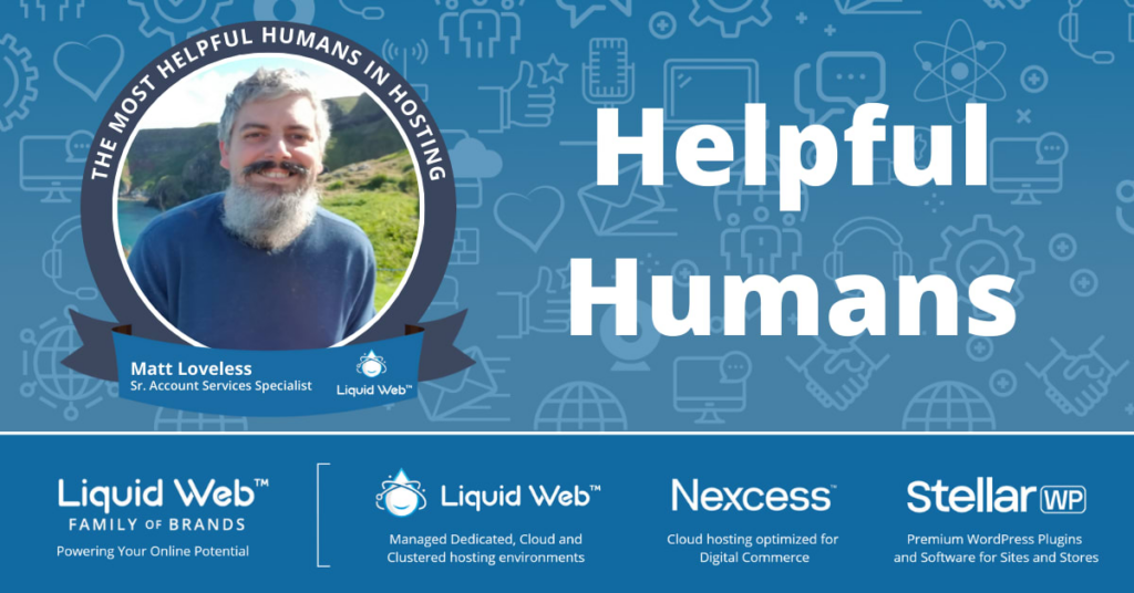 Meet a Helpful Human - Matthew Loveless