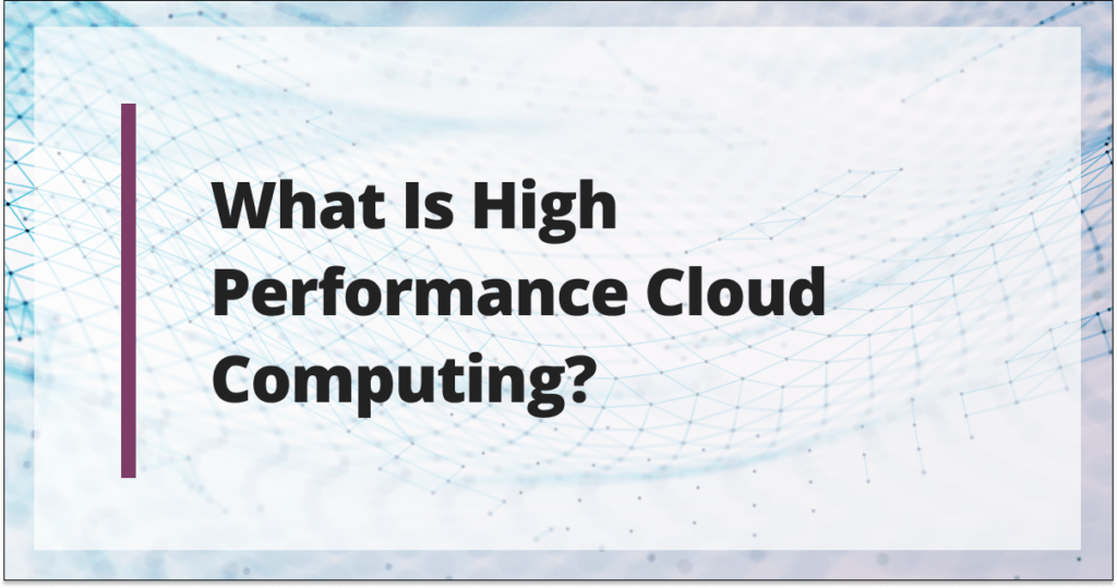 High Performance Cloud Computing: An Overview