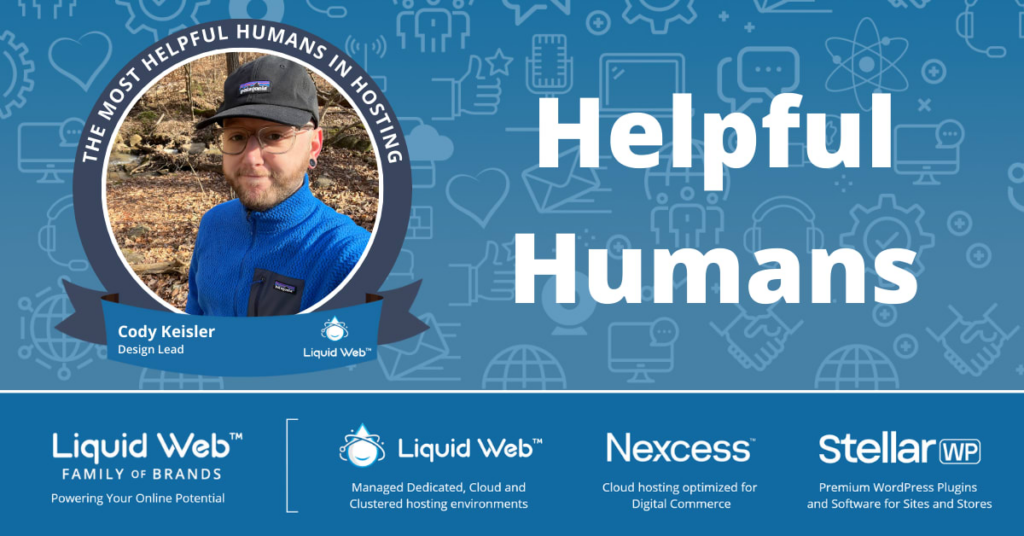 Meet a Helpful Human - Cody Keisler