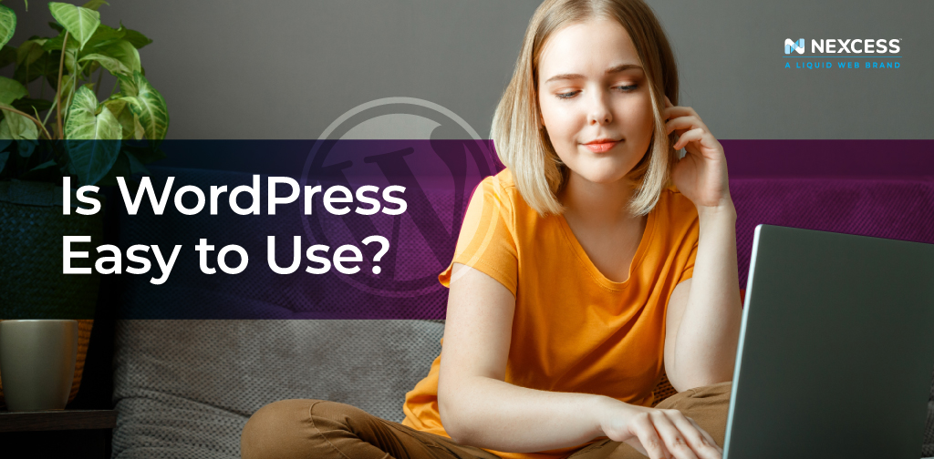 Is WordPress Easy to Use? Simple Overview [2022]