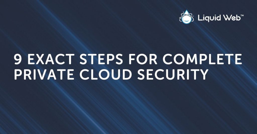 Private Cloud Security [9 Steps to Secure Private Cloud]
