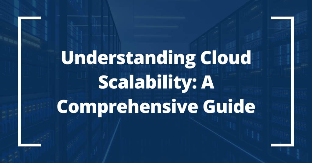 A comprehensive guide to scalable cloud computing