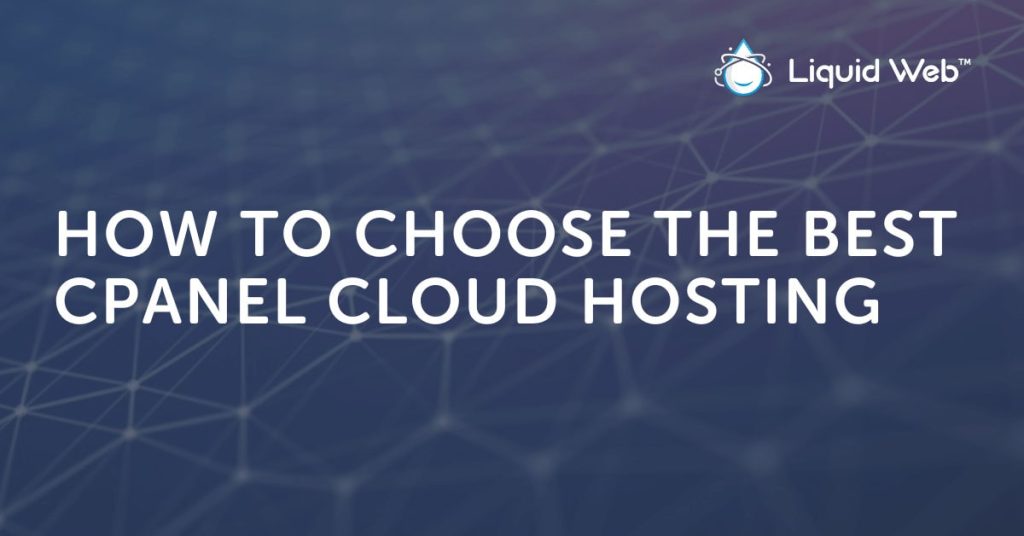cPanel Hosting [Why Choose cPanel in the Cloud]