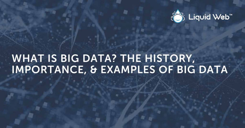 What is Big Data? History, Importance & Examples