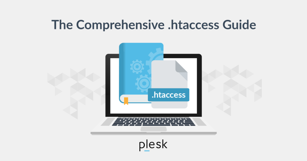 Your Complete .htaccess Guide: Including .htaccess basics & more